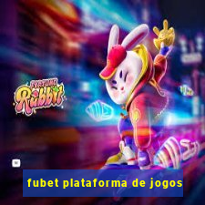 fubet plataforma de jogos